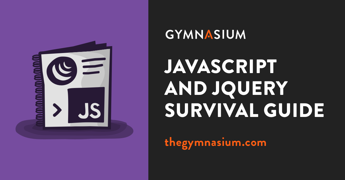 JavaScript and jQuery Survival Guide | Courses | Gymnasium
